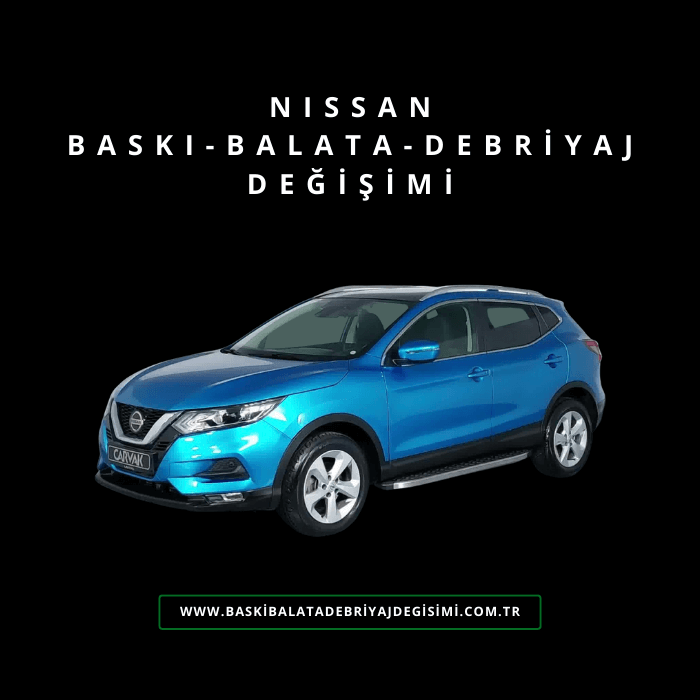 Nissan Baskı-Balata-Debriyaj Değişimi