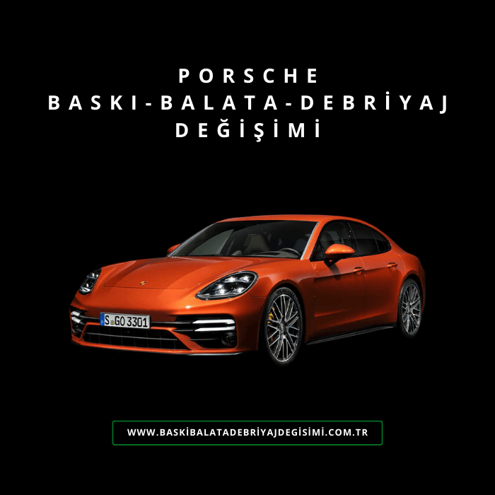 porsche Baskı-Balata-Debriyaj Değişimi